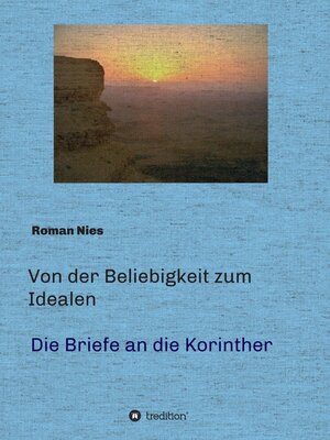 cover image of Von der Beliebigkeit zum Idealen--Die Korintherbriefe